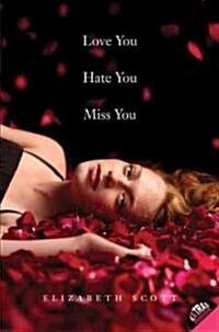 Love You Hate You Miss You (Paperback)