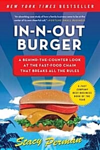 [중고] In-N-Out Burger: A Behind-The-Counter Look at the Fast-Food Chain That Breaks All the Rules (Paperback)