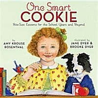 One Smart Cookie: Bite-Size Lessons for the School Years and Beyond (Hardcover)