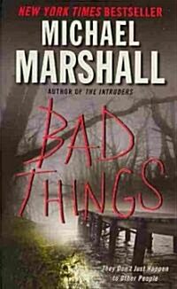 Bad Things (Mass Market Paperback)