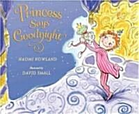 Princess Says Goodnight (Hardcover)