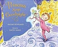 Princess Says Goodnight (Library Binding)