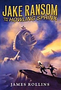 Jake Ransom and the Howling Sphinx (Hardcover)