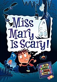 My Weird School Daze #10: Miss Mary Is Scary! (Paperback)