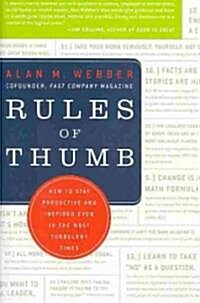 Rules of Thumb: How to Stay Productive and Inspired Even in the Most Turbulent Times (Paperback)