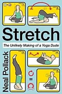 [중고] Stretch: The Unlikely Making of a Yoga Dude (Paperback)