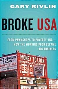 Broke, USA (Hardcover, 1st)