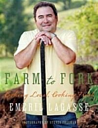 Farm to Fork: Cooking Local, Cooking Fresh (Paperback)