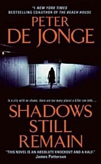 Shadows Still Remain (Mass Market Paperback)