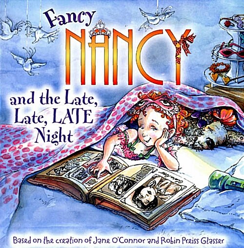 Fancy Nancy and the Late, Late, Late Night (Paperback)