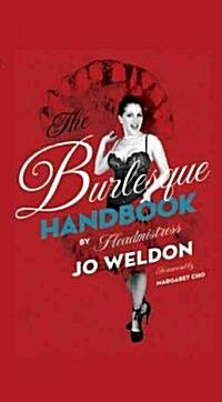 The Burlesque Handbook (Paperback)