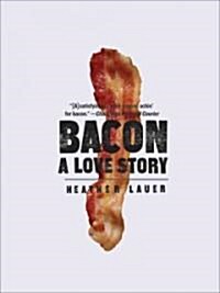 Bacon: A Love Story (Paperback)