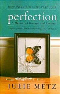 [중고] Perfection: A Memoir of Betrayal and Renewal (Paperback)