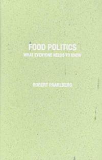 Food politics : what everyone needs to know