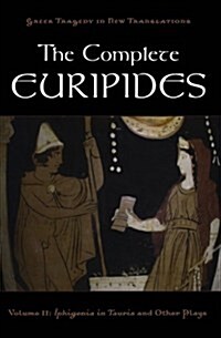 The Complete Euripides: Volume II: Iphigenia in Tauris and Other Plays (Paperback)