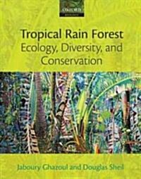 Tropical Rain Forest Ecology, Diversity, and Conservation (Paperback)