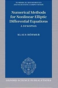 Numerical Methods for Nonlinear Elliptic Differential Equations : A Synopsis (Hardcover)