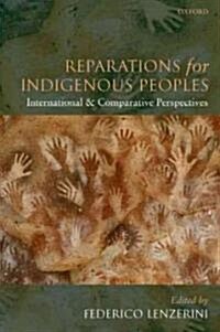Reparations for Indigenous Peoples : International and Comparative Perspectives (Paperback)