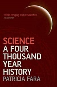 Science : A Four Thousand Year History (Paperback)