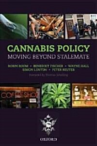 Cannabis Policy : Moving Beyond Stalemate (Paperback)