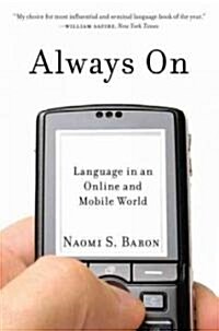 Always on: Language in an Online and Mobile World (Paperback)