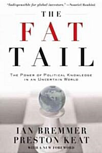 The Fat Tail: The Power of Political Knowledge in an Uncertain World (Paperback)