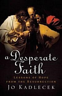 [중고] A Desperate Faith (Paperback)