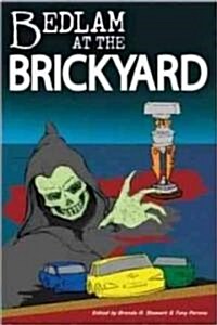 Bedlam at the Brickyard: 15 Stories of Bedlam, Bafflement and Bewilderment at the Brickyard 400 (Paperback)