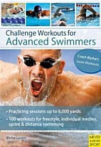 Challenge Workouts for Advanced Swimmer (Paperback)