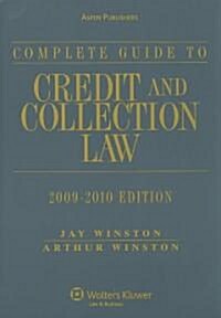 Complete Guide to Credit and Collection Law 2009-2010 (Paperback)