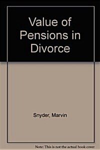 Value of Pensions in Divorce (Loose Leaf, 4th)