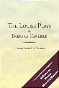 The Louise Plays by Barbara Carlisle (Paperback)