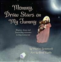 Mommy, Draw Stars on My Tummy (Hardcover)