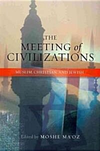 Meeting of Civilizations : Muslim, Christian and Jewish (Paperback)