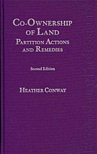 Co-Ownership of Land : Partition Actions and Remedies (Hardcover, 2 Revised edition)