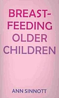 Breastfeeding Older Children (Paperback)