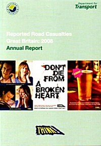 Reported Road Casualties Great Britain : 2008 Annual Report (Paperback)