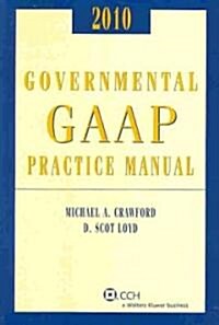 Governmental GAAP Practice Manual 2010 (Paperback)