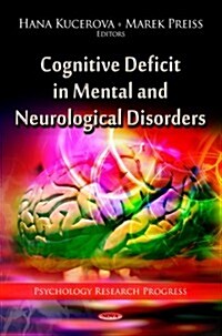 Cognitive Deficit in Mental and Neurological Disorders (Hardcover)
