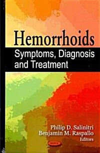 Hemorrhoids: Symptoms, Diagnosis and Treatment (Hardcover)
