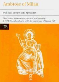 Ambrose of Milan : political letters and speeches / Pbk. ed