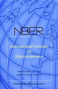 NBER International Seminar on Macroeconomics (Paperback, 2009)