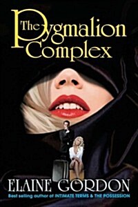 The Pygmalion Complex (Hardcover)