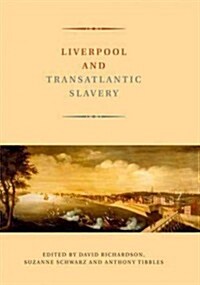 Liverpool and Transatlantic Slavery (Paperback)