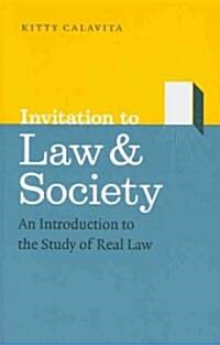 Invitation to Law & Society: An Introduction to the Study of Real Law (Paperback)
