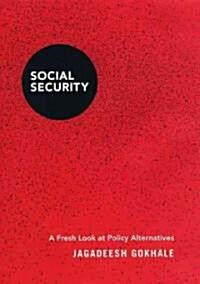 Social Security: A Fresh Look at Policy Alternatives (Hardcover)