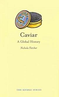 Caviar : A Global History (Hardcover)