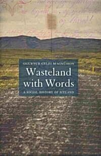 Wasteland with Words : A Social History of Iceland (Paperback)