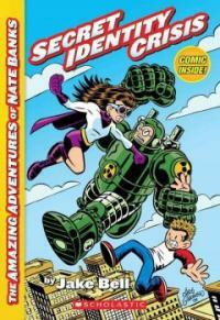 The Amazing Adventures of Nate Banks #1: Secret Identity Crisis (Paperback)