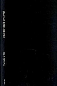 Making Failure Pay: For-Profit Tutoring, High-Stakes Testing, and Public Schools (Hardcover)